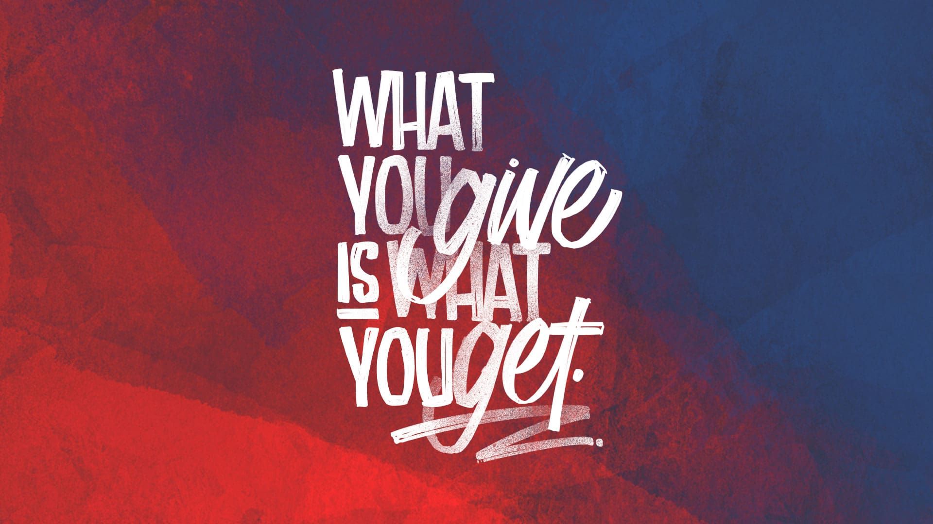 “Giving & Getting.”