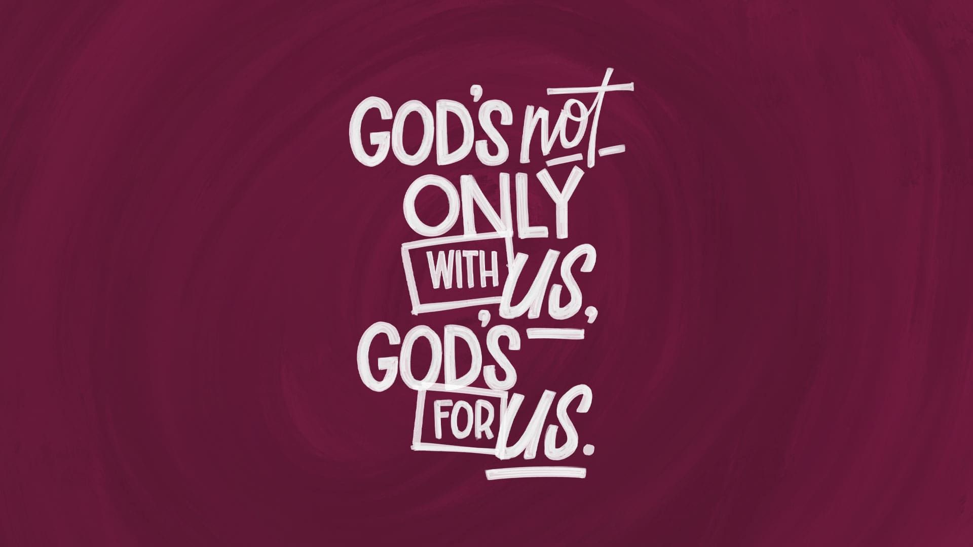 “God FOR Us”