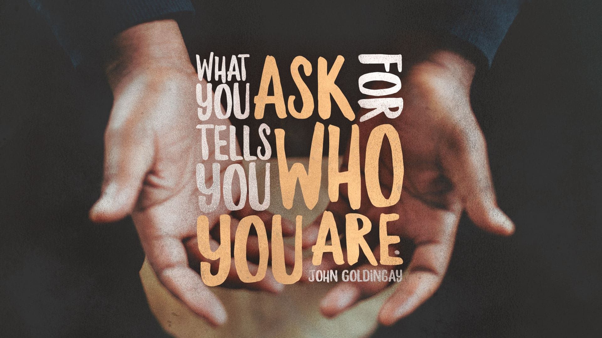 “What Do You Really Want?”