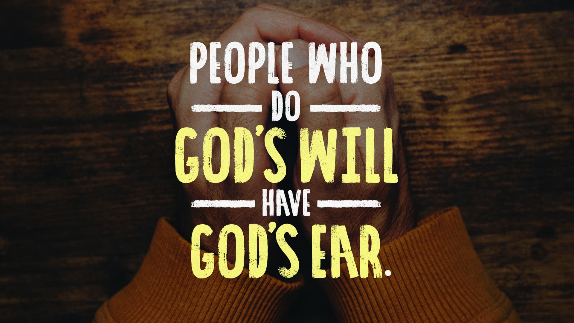 “Getting God’s Ear”