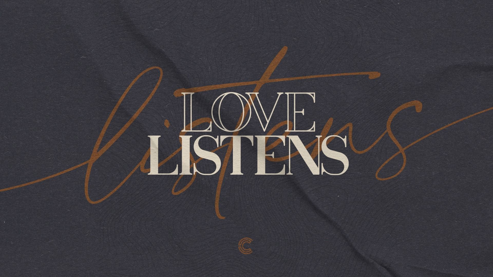 “Love Listens”
