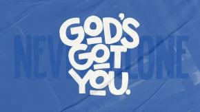 “God’s Got You”