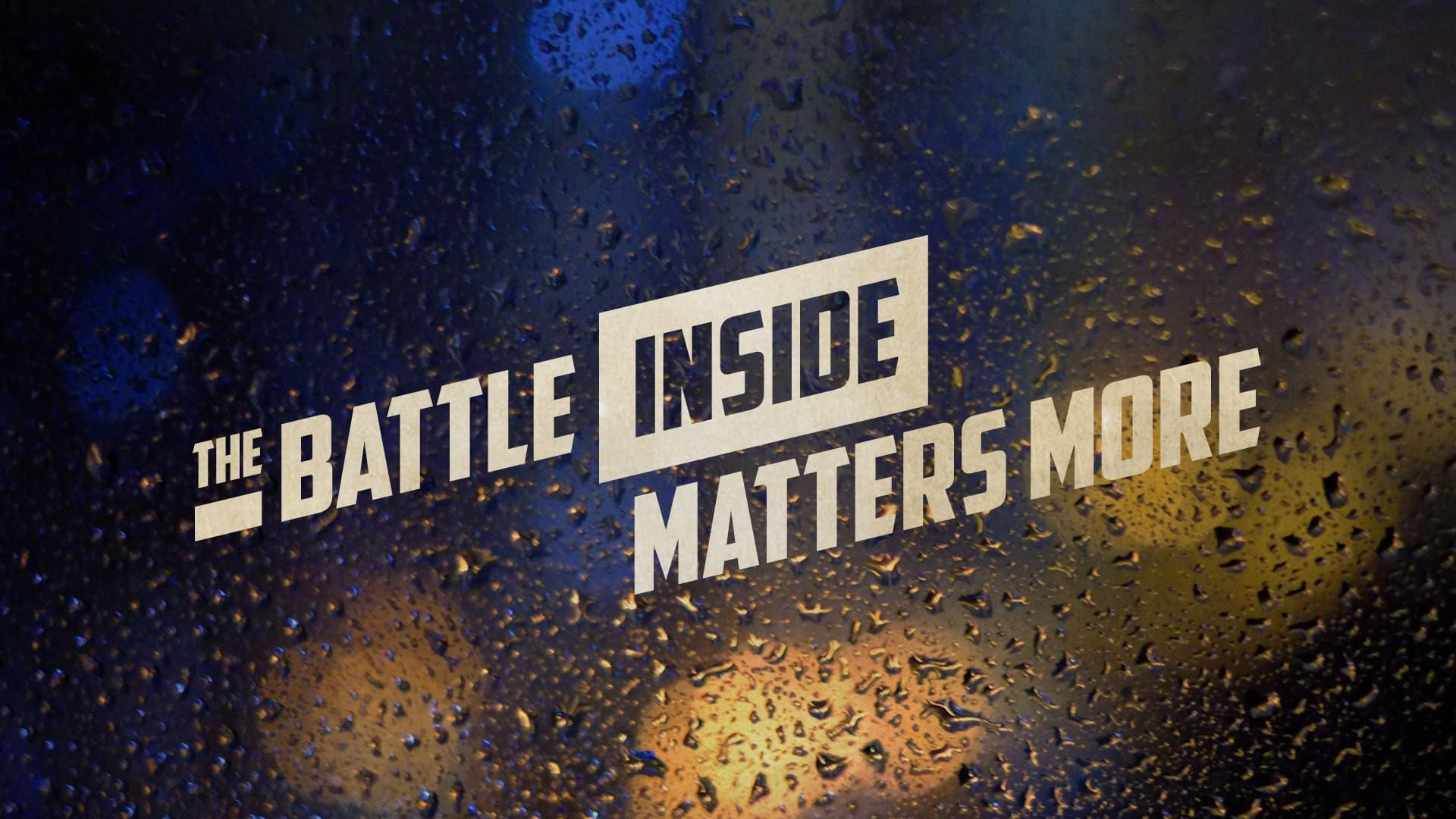 “The Battle Inside”