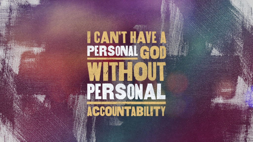 “I Like The Personal God, I Don’t Like His Personal Accountability”