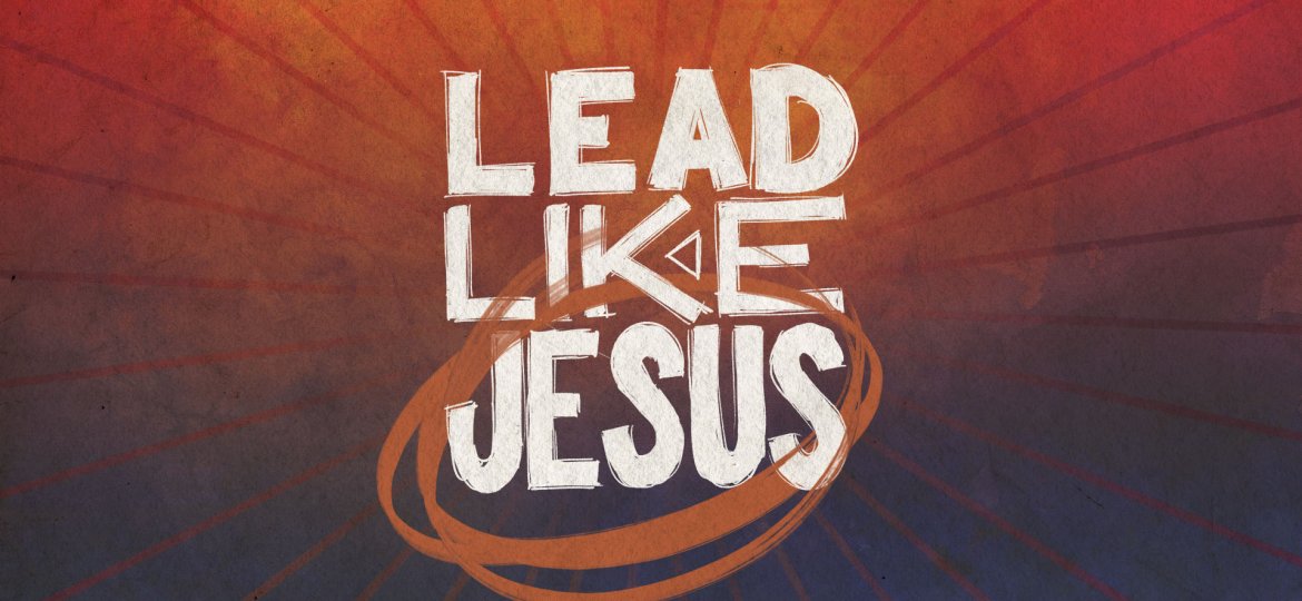 Lead Like Jesus Desktop Wallpaper Background