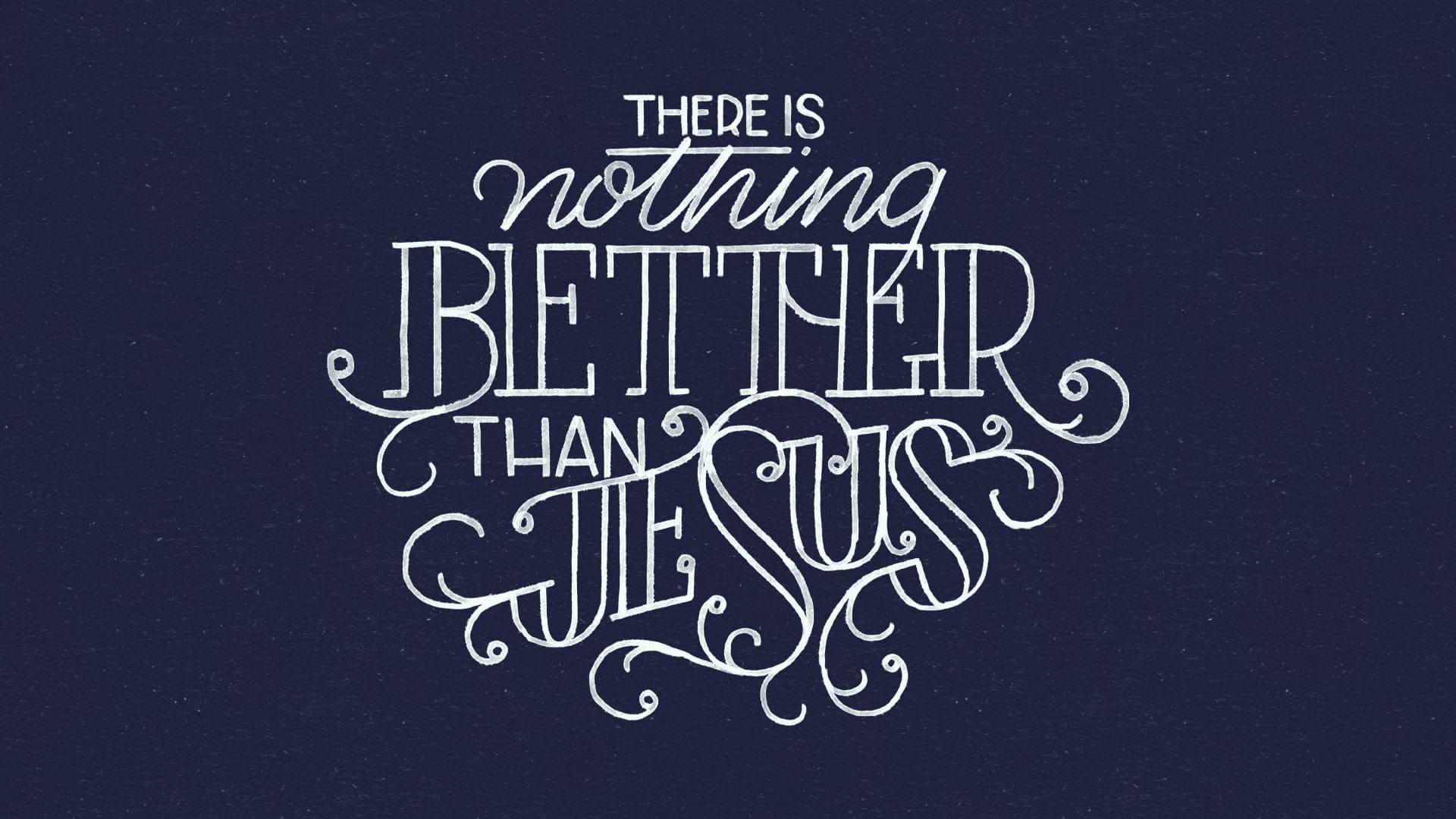 “Nothing Better”