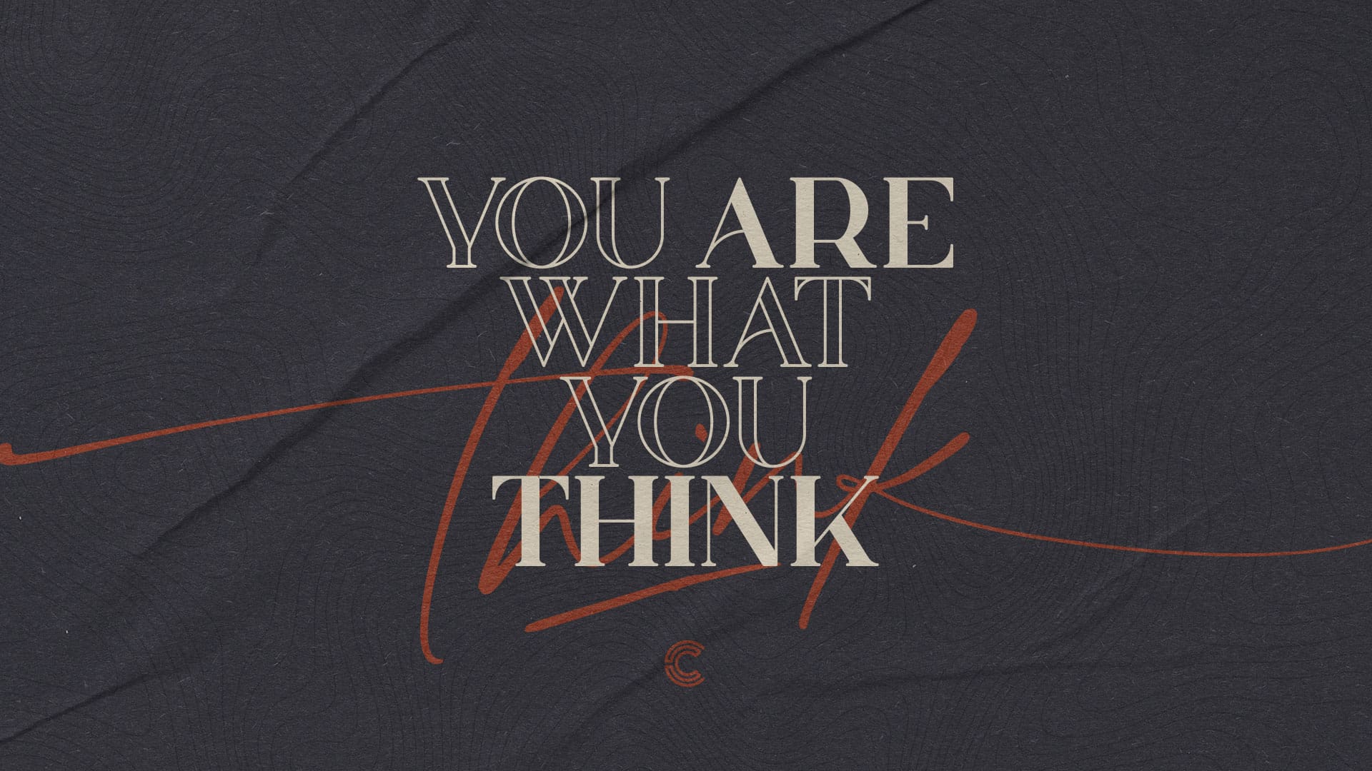 “You Are What You Think”