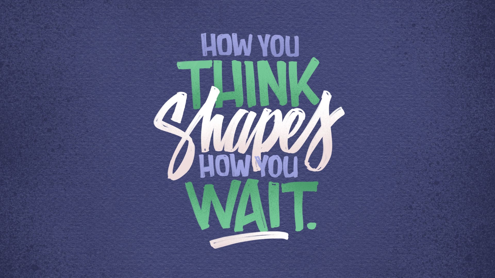 “Learning To Wait Right”