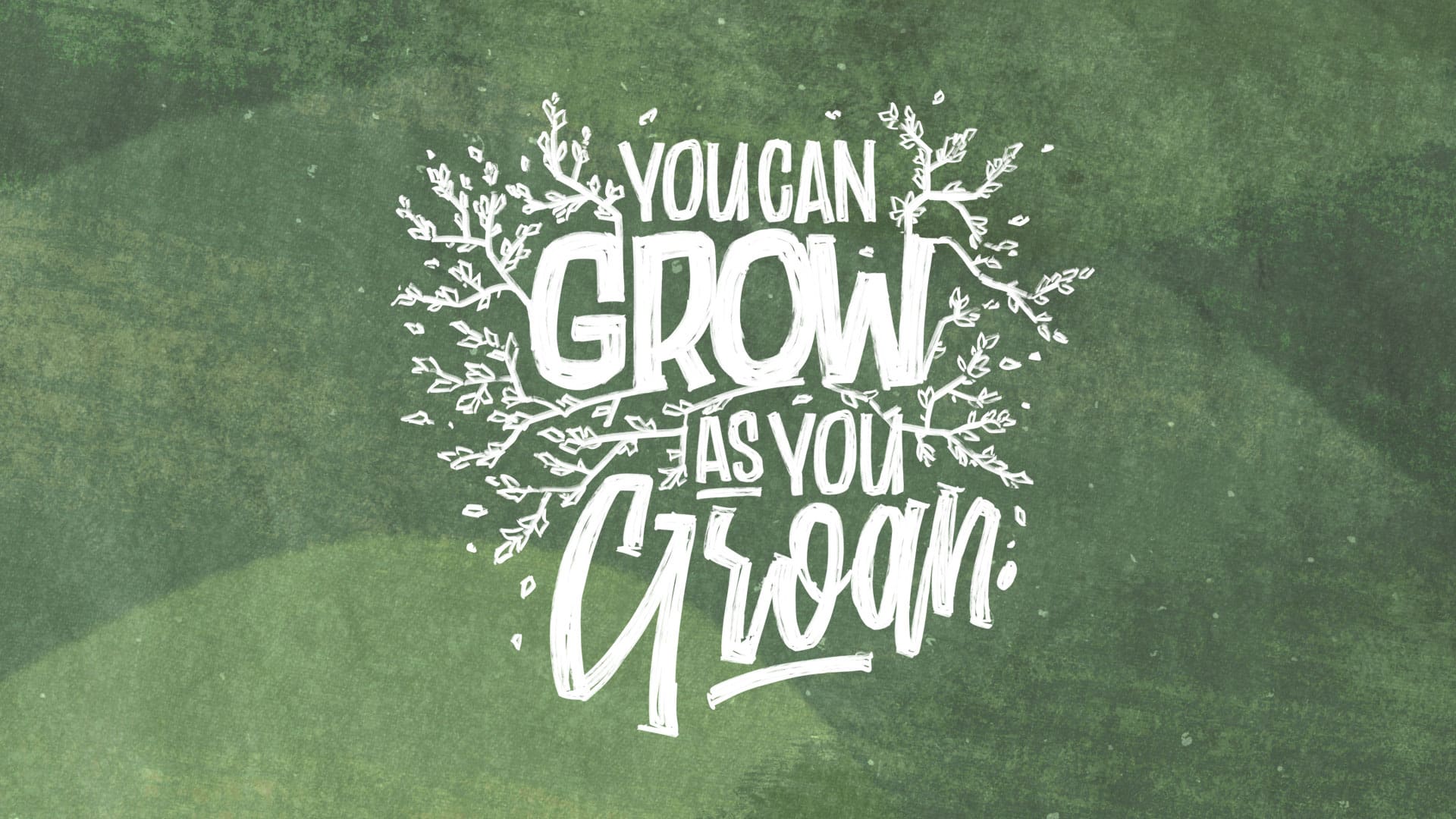 “Growing & Groaning”