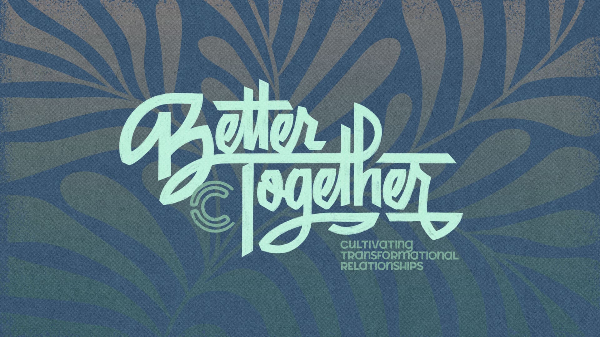  Series GraphicBetter Together