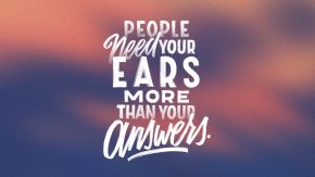 Ears More Than Answers